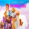 انیمیشن رویاساز ها Dreambuilders 2020 