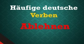 آموزش فعل های پرکاربرد آلمانی (Ablehnen)