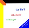 تفاوت بین das Bild, das Abbild, die Abbildung